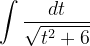 \dpi{120} \int \frac{dt}{\sqrt{t^{2}+6}}